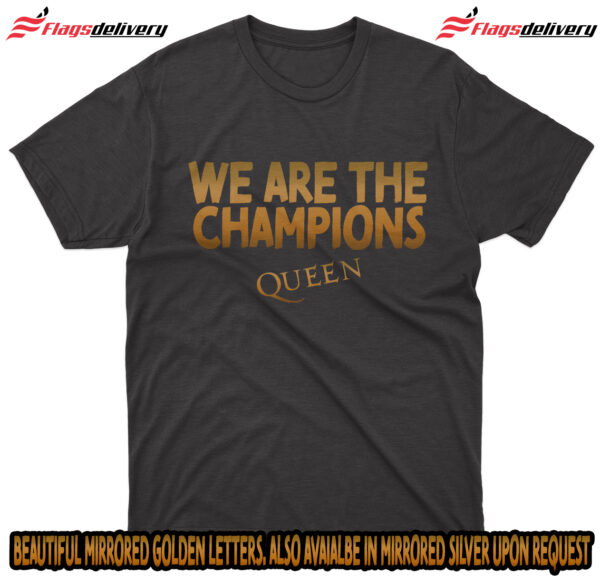 Flag  Queen – We Are The Champions (Golden Letters) – Black T-Shirt (All Sizes Available) Music T-Shirts